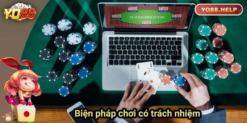 Những biện pháp giúp người chơi có trách nhiệm