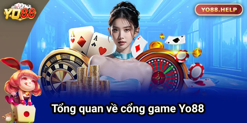 YO88 - Link Truy Cập Trang Chủ Cổng Game YO88.COM Chính Thức Tổng quan về cổng game Yo88